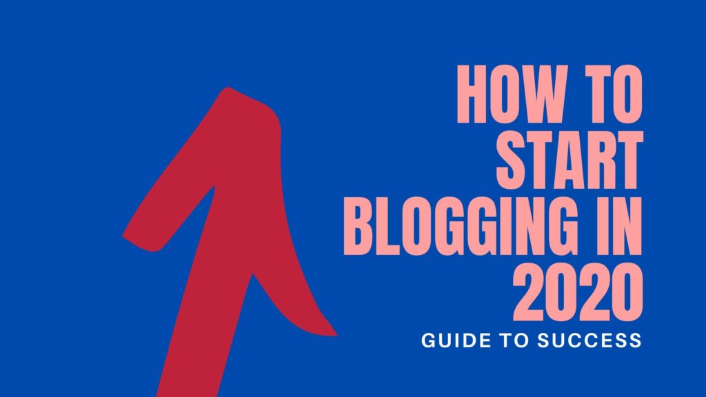 How to start blogging 2020
