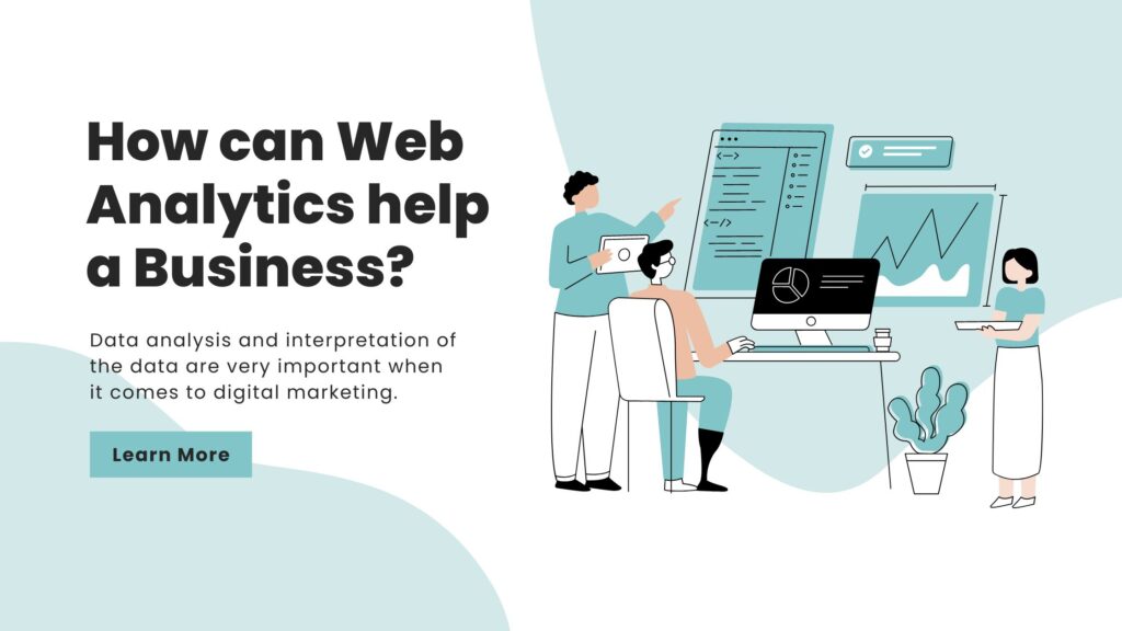How can Web Analytics help a Business