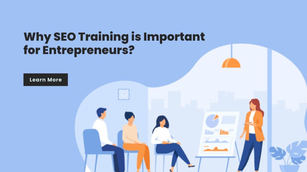 Why SEO Training is Important for Entrepreneurs?